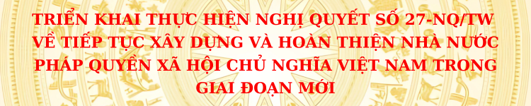 trien-khai-thi-hanh-nghi-quyet-so-27-nqtw