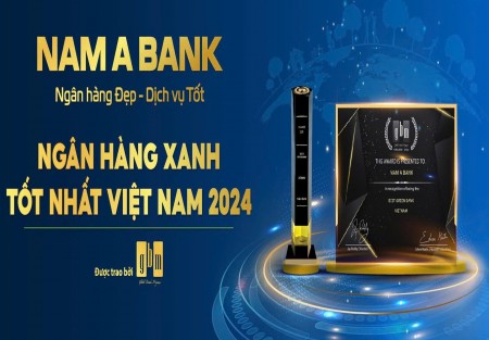 Nam A Bank - Ngân hàng xanh tốt nhất Việt Nam năm 2024 - bổ nhiệm Phó Tổng Giám đốc