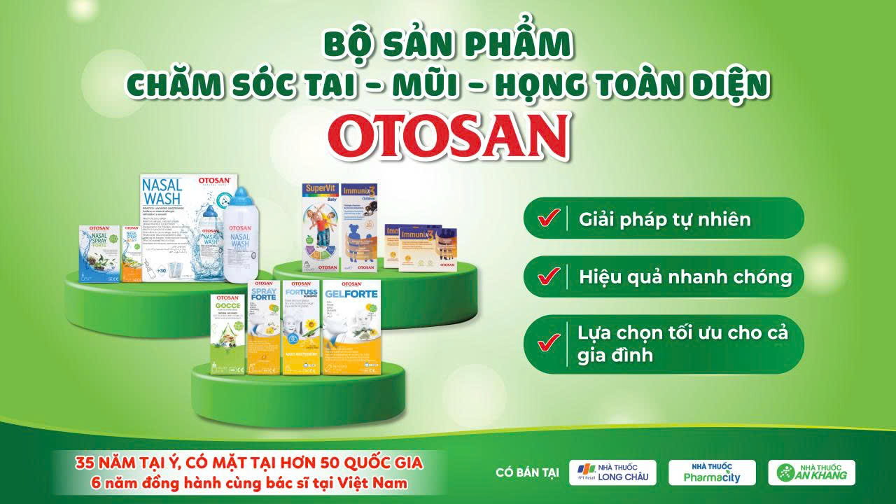 Otosan - Giải pháp chăm sóc từ tự nhiên, chìa khóa bảo vệ Tai Mũi Họng cho cả gia đình